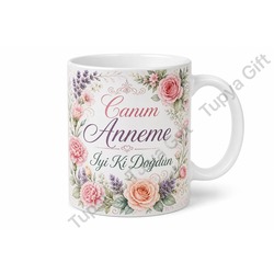Anneye Doğum Günü Hediyesi Baskılı Kupa Bardak Anneye Hediye Porselen Mug