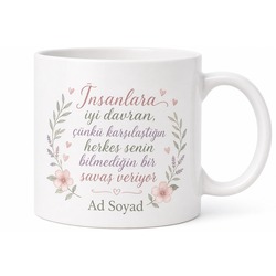 Treat People With Kindness İnsanlara İyi Davran Temalı Baskılı Porselen Kupa Bardak Hediye