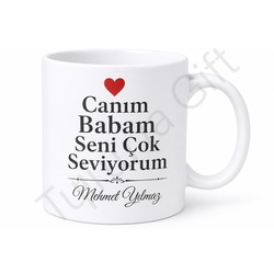 Canım Babam Seni Çok Seviyorum Yazılı Kupa Bardak Babalar Günü Hediye