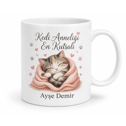 Kedi Anneliği En Kutsalı Evcil Hayvan Sevgisi Özel Tasarım Porselen Kupa Hediye