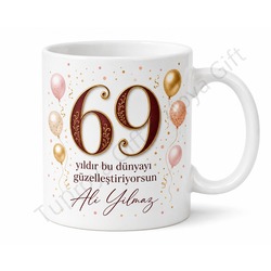 69 Yaş Doğum Günü Hediye Kupa Bardak Özel Baskılı Doğum Günü Hediyesi