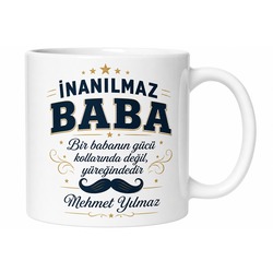 İnanılmaz Baba Yazılı Kupa Bardak Babalar Günü Hediyesi Özel Tasarım