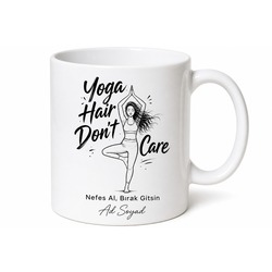 Yoga Hair Dont Care Baskılı Yoga Saçı Umursamıyorum İngilizce Kupa Bardak Hediye