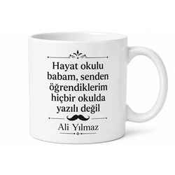 Hayat Okulu Babam Yazılı Kupa Bardak Babalar Günü Özel Hediye