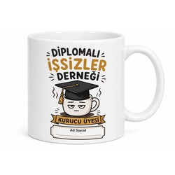 Diplomalı İşsizler Derneği Kurucu Üyesi Komik Kupa Bardak Hediye
