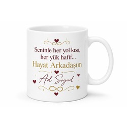İsme Özel Hayat Arkadaşım Yazılı Kupa Bardak Özel Tasarım Hediye