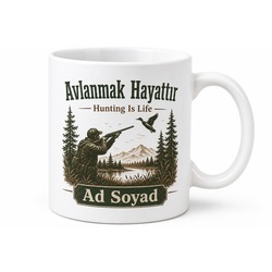 Hunting Is Life Temalı Avlanmak Hayattır Baskılı Porselen Kupa Bardak Hediye