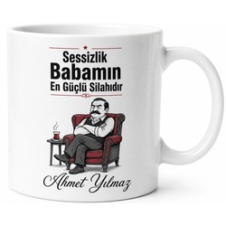 Sessizlik Babamın Yazılı Komik Kupa Bardak Babalar Günü Hediyesi