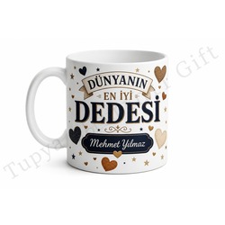 Dedeye Hediye İsimli Baskılı Kupa Bardak Özel Tasarım Dede Hediyesi