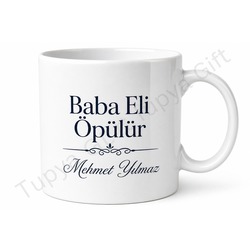 Baba Eli Öpülür Yazılı Özel Tasarım Kupa Bardak Babalar Günü Hediye
