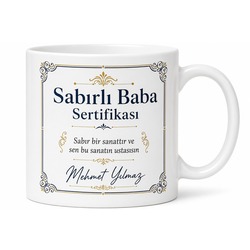 Sabırlı Baba Sertifikası Temalı Kupa Bardak Babalar Günü Hediyesi