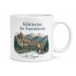 Gümüşhane Doğduğum Şehir Temalı Kupa Bardak Özel Tasarım Hediye