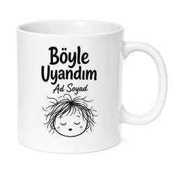 Böyle Uyandım yazılı Komik İngilizce Kahve Kupası Hediye