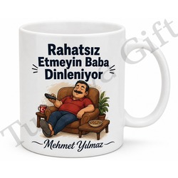 Rahatsız Etmeyin Baba Dinleniyor Yazılı Kupa Bardak Babalar Günü Hediye