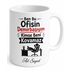 Ben Bu Ofisin Demirbaşıyım Kimse Beni Kovamaz Özgüven Çalışan Kupa Bardak Hediye