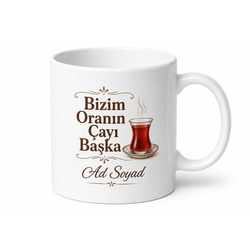 Bizim Oranın Çayı Başka Yazılı Baskılı Kupa Bardak Hediye