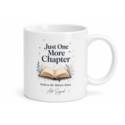 Just One More Chapter Baskılı Kitap Kurdu Kupa Bardak Hediye İngilizce Mug