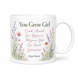 You Grow Girl Temalı Gelişen Kadınlara Motivasyon Kupa Bardak Hediye