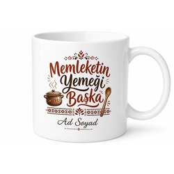 Memleketin Yemeği Başka Yazılı Baskılı Kupa Bardak Özel Tasarım Hediye