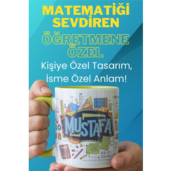 Matematik Öğretmenine Özel Tasarım Kupa - Öğretmenler Günü Hediyesi