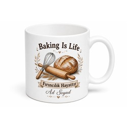 Baking Is Life Yazılı Fırıncılık Hayattır Kupa Bardak Pastacı Hediye