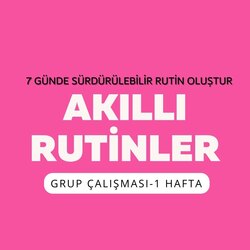 16-22 Haziran Akıllı Rutinler Programı