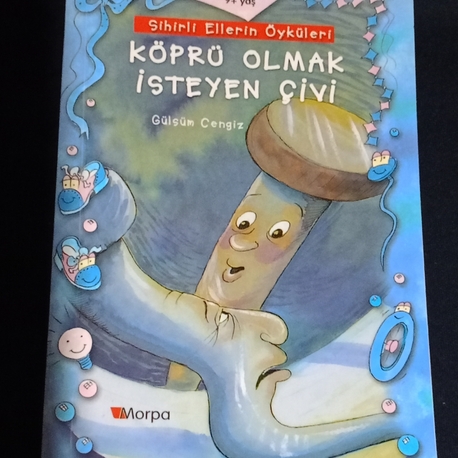 Sihirli Ellerin Öyküleri: Köprü Olmak İsteyen Çivi