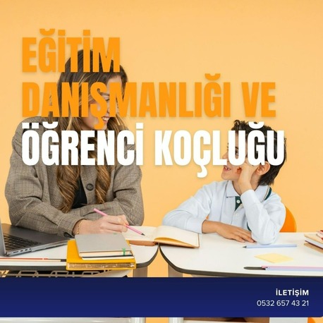 EĞİTİM DANIŞMANLIĞI VE ÖĞRENCİ KOÇLUĞU