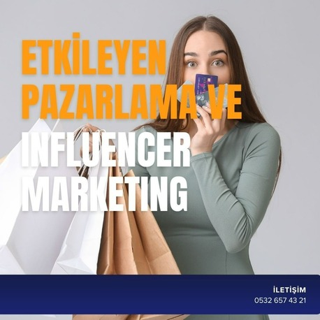 ETKİLEYEN PAZARLAMA VE INFLUENCER MARKETING