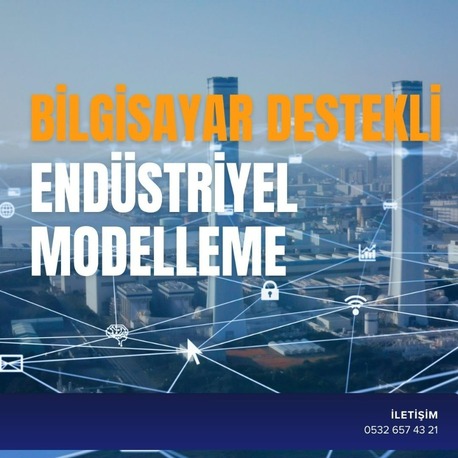 BİLGİSAYAR DESTEKLİ ENDÜSTRİYEL MODELLEME
