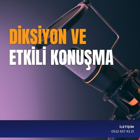 DİKSİYON VE ETKİLİ KONUŞMA