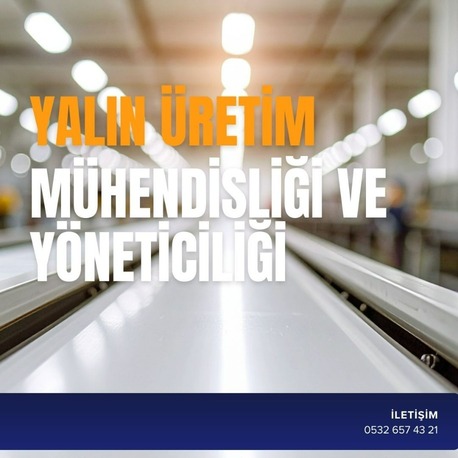 YALIN ÜRETİM MÜHENDİSLİĞİ VE YÖNETİCİLİĞİ