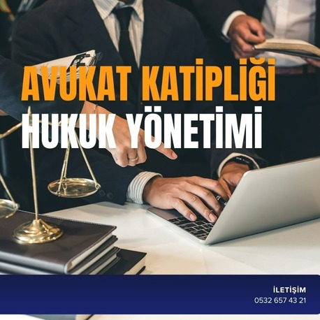 AVUKAT KATİPLİĞİ VE HUKUK YÖNETİMİ