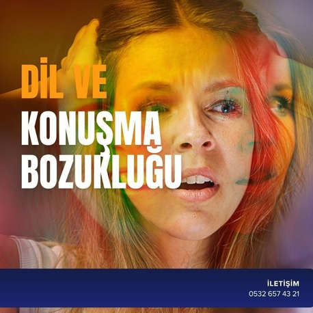 DİL VE KONUŞMA BOZUKLUĞU