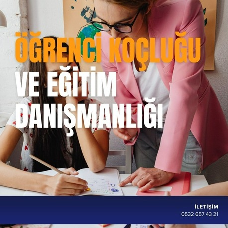ÖĞRENCİ KOÇLUĞU VE EĞİTİM DANIŞMANLIĞI