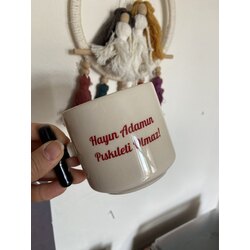Hayın Adamın Pıskıleti Olmaz Kupa Fincan 
