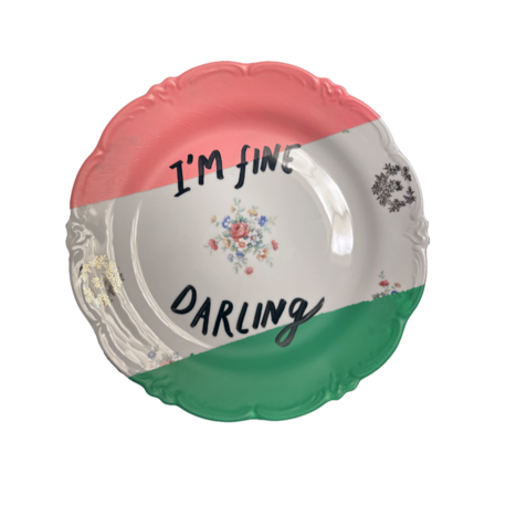I'm fine darling