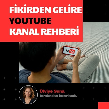 YOUTUBE KANAL REHBERİ: FİKİRDEN GELİRE