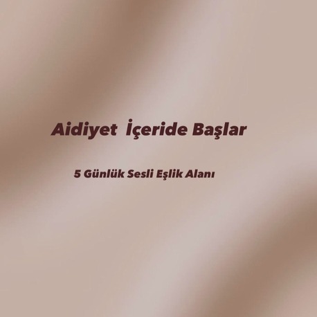 Aidiyet İçeride Başlar