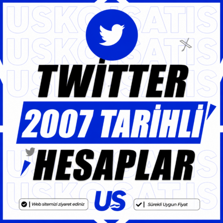 TWİTTER ''X'' 2007 TARİHLİ HESAPLAR (NADİR)