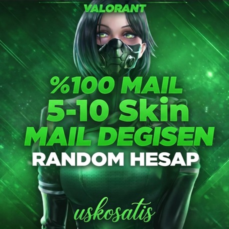 VALORANT MAİL DEGİSEN 5-10 SKIN RANDOM HESAP