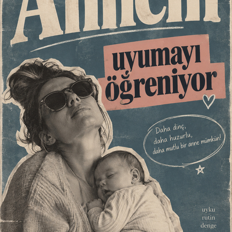 Annem Uyumayı Öğreniyor 