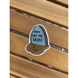 Here Lies My Trust Tekli Sticker