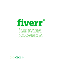 Adım Adım Fiverr'den Para Kazanma Rehberi