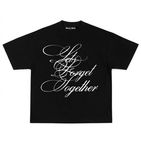 Let’s Forget Together Tshirt