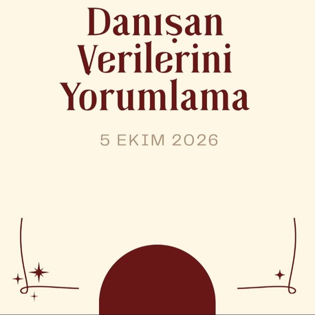 DANIŞAN VERİLERİNİ YORUMLAMA