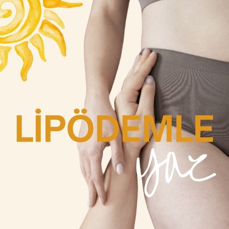 LİPÖDEMLE YAZ