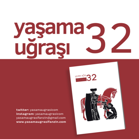 Yaşama Uğraşı 32 Çıktı. 