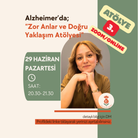 Alzheimer'da Zor Anlar ve Doğru Yaklaşım Atölyesi
