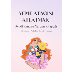 16. KİTAPÇIK: "Yeme Atağını Atlatmak" Kendi Kendine Yardım Kitapçığı